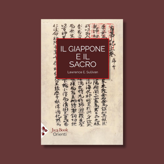 Il Giappone e il sacro Lawrence E. Sullivan cur
