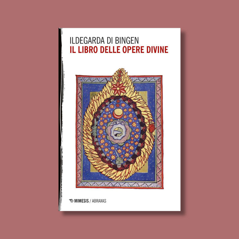 Il libro delle Opere Divine di Ildegarda di Bingen
