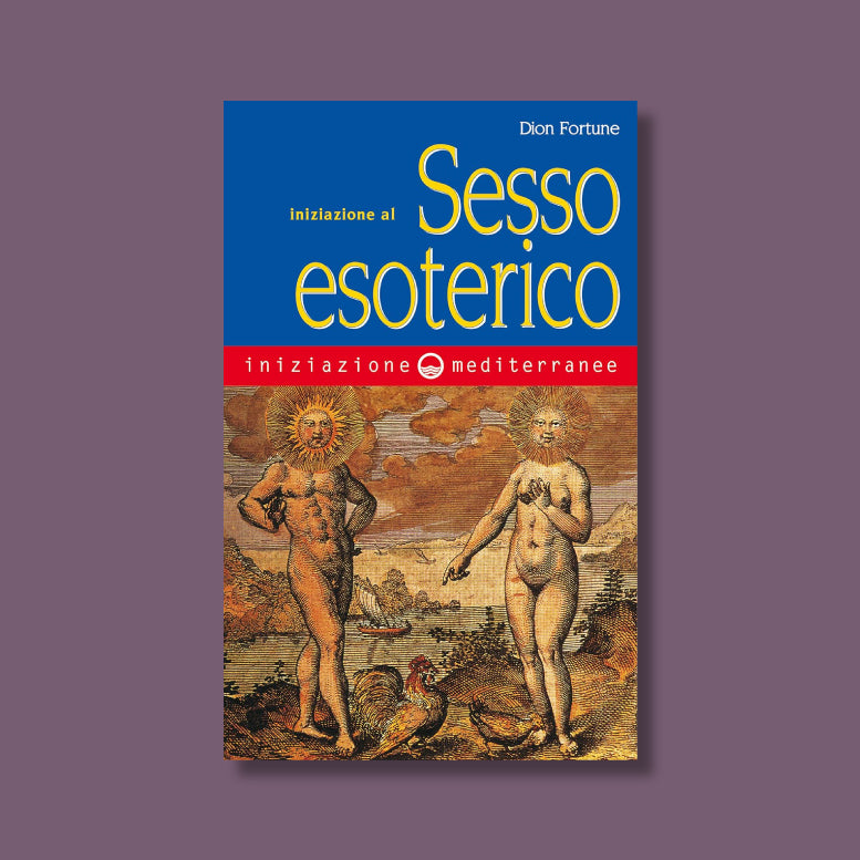 Iniziaizone al sesso esoterico di Dion Fortune