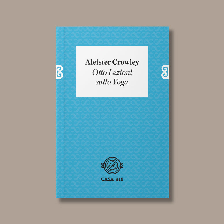 Otto lezioni sullo Yoga di Aleister Crowley