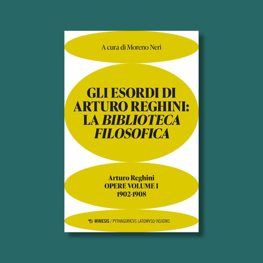 Gli esordi di Arturo Reghini: la Biblioteca Filosofica Di Arturo Reghini
