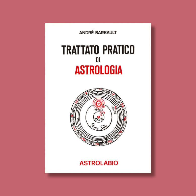 Trattato pratico di Astrologia di André Barbault