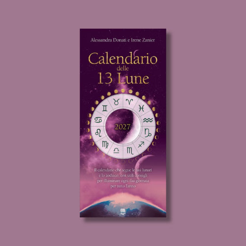 Calendario delle 13 lune 2027 Di Irene Zanier e Alessandra Donati