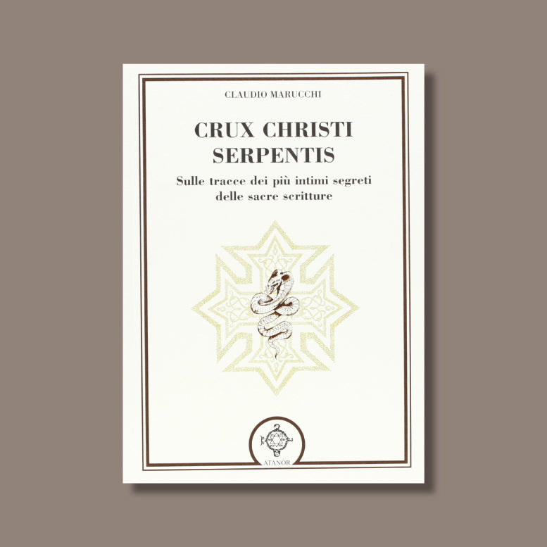 Crux Christi Serpentis di Claudio Marucchi