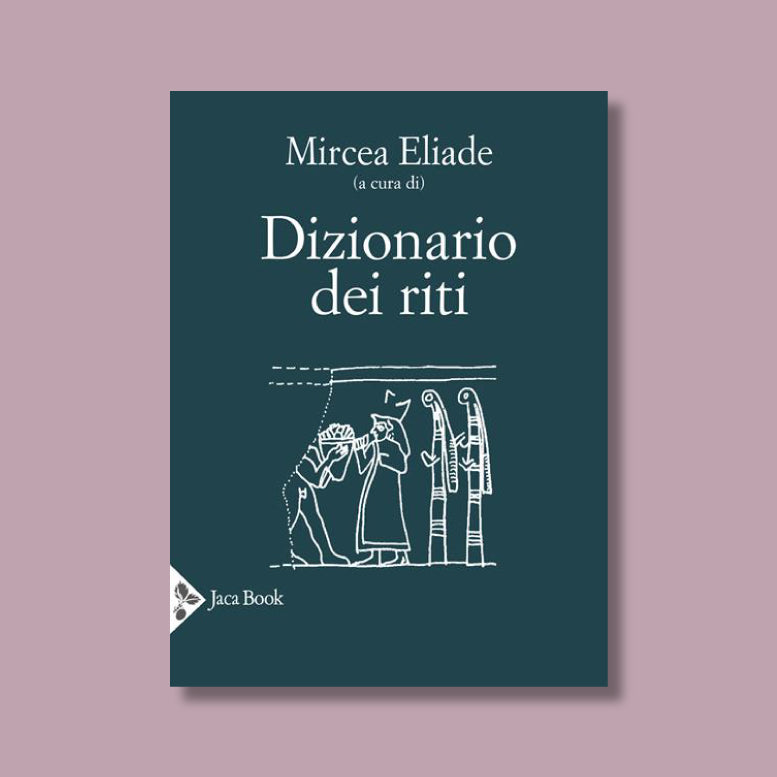 Dizionario dei Riti di Mircea Eliade