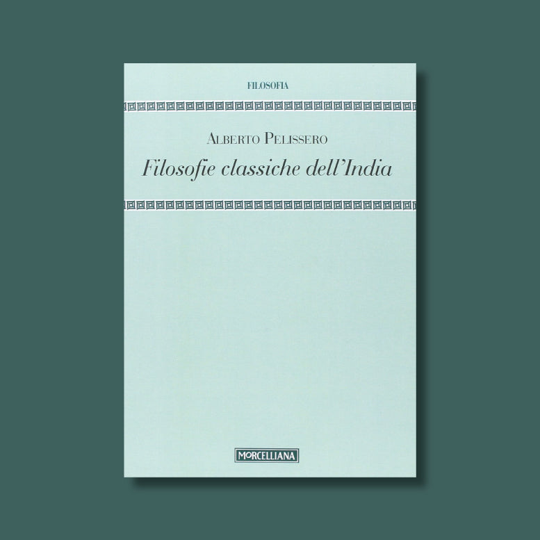 Filosofie classiche dell'India di Alberto Pellissero