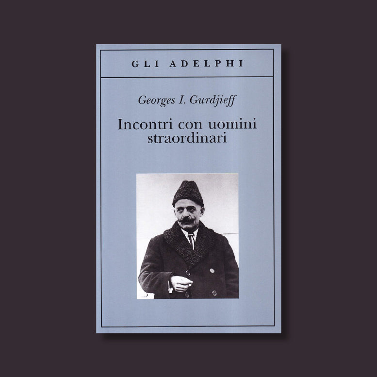 Incontri con uomini straordinari di Gurdjieff