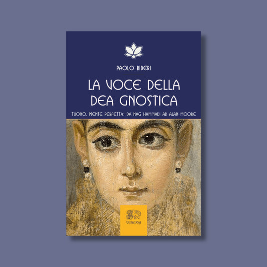 La Voce della Dea Gnostica di Paolo Riberi