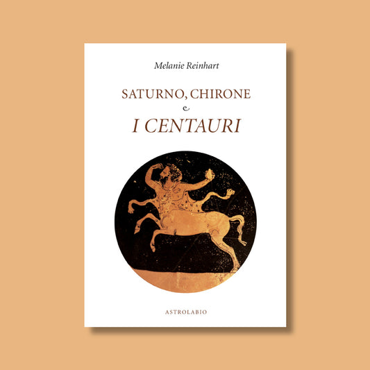 Saturno, Chirone e i Centauri di Melanie Reinhart