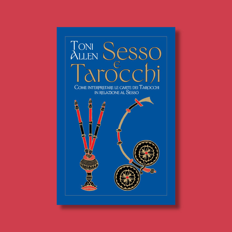 Sesso e Tarocchi di Toni Allen