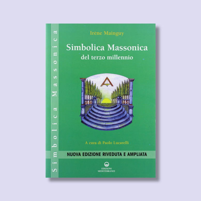 Simbolica Massonica del terzo millennio di Irène Mainuy